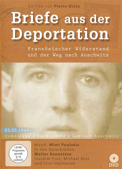 Briefe aus der Deportation. Französicher Widerstand und der Weg nach Auschwitz