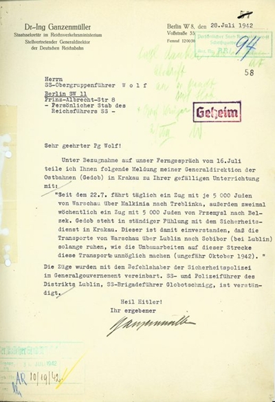 Brief von Ganzenmüller an Wolff. Ohne die bereitwillige Mithilfe der Reichsbahn wäre der schnellen Verlauf der Deportationen und damit die effiziente Abwicklung des Mordprogramms nicht Möglich gewesen.