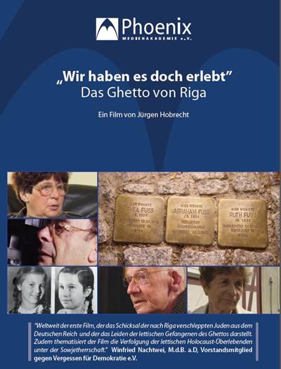 Wir haben es doch erlebt - Das Ghetto Riga, ein Dokumentarfilm von Jürgen Hobrecht